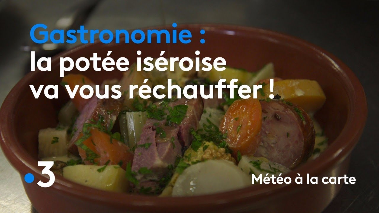 Gastronomie : la potée iséroise va vous réchauffer ! - Météo à la carte