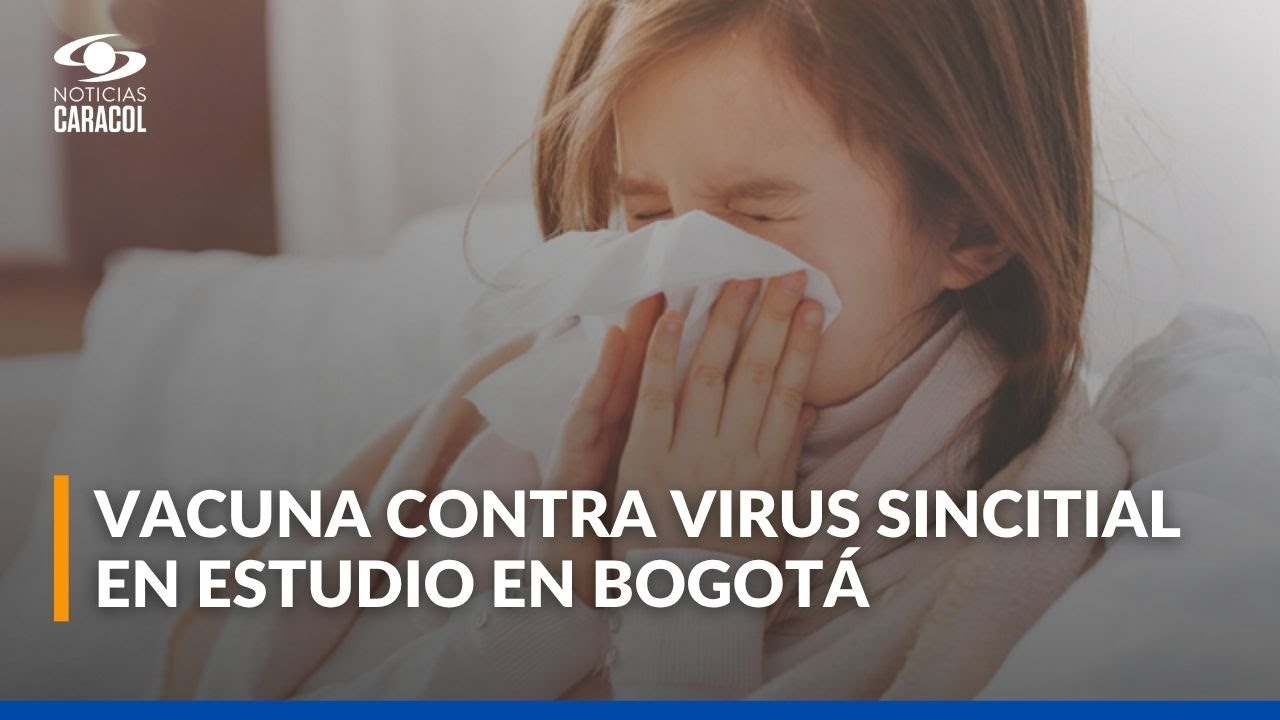 Bogotá presenta estudio para integrar vacuna contra virus sincitial al esquema de inmunización