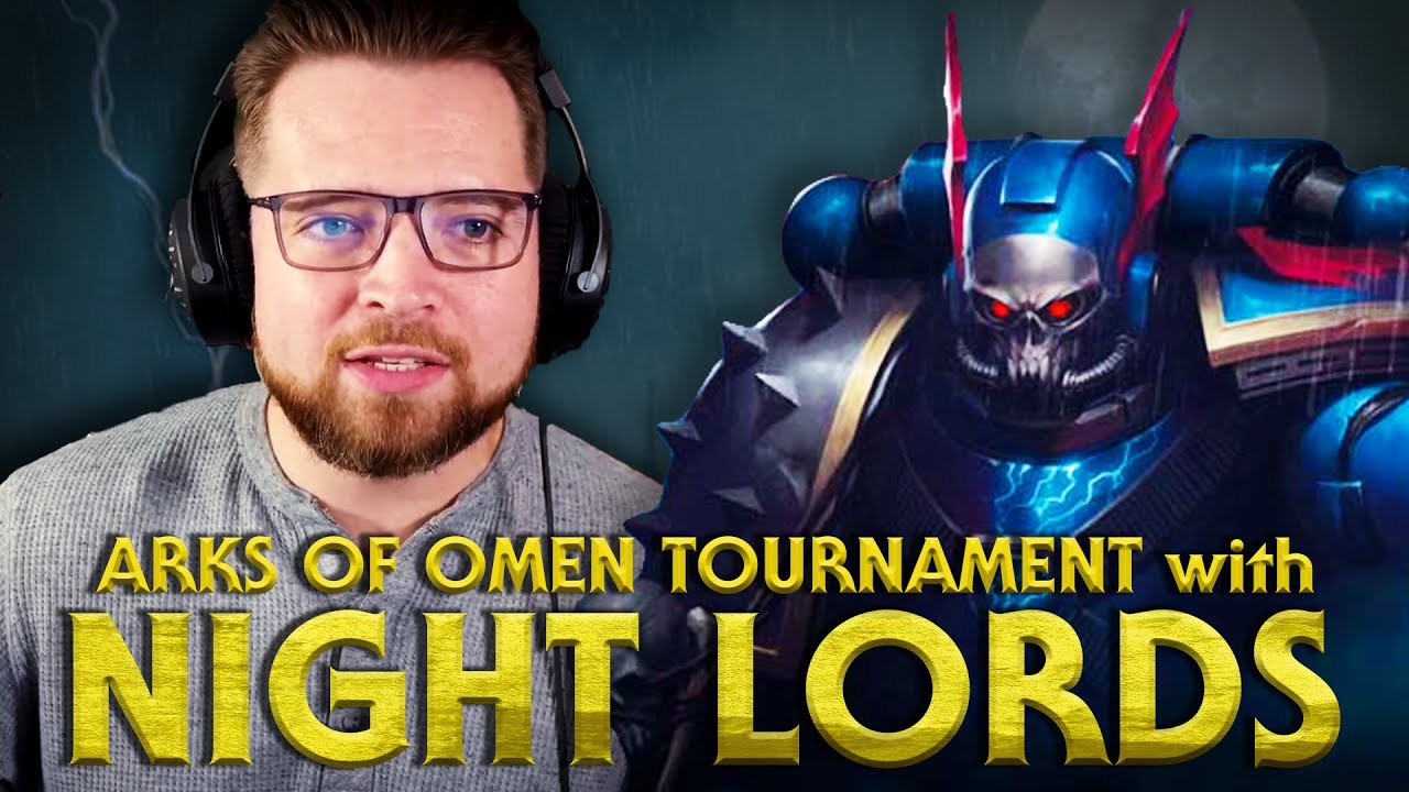 Bricky takes Night Lords to an Arks of Omen Tournament