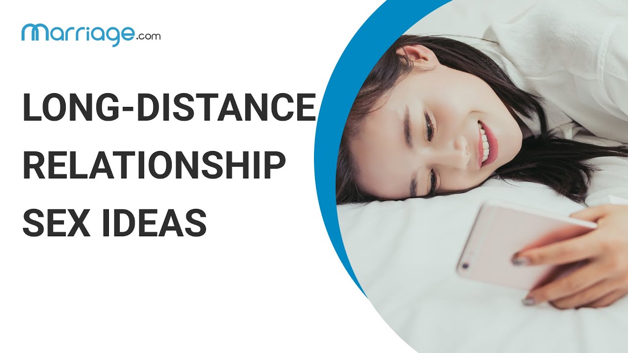 How to Be Intimate in a Long-Distance Relationship