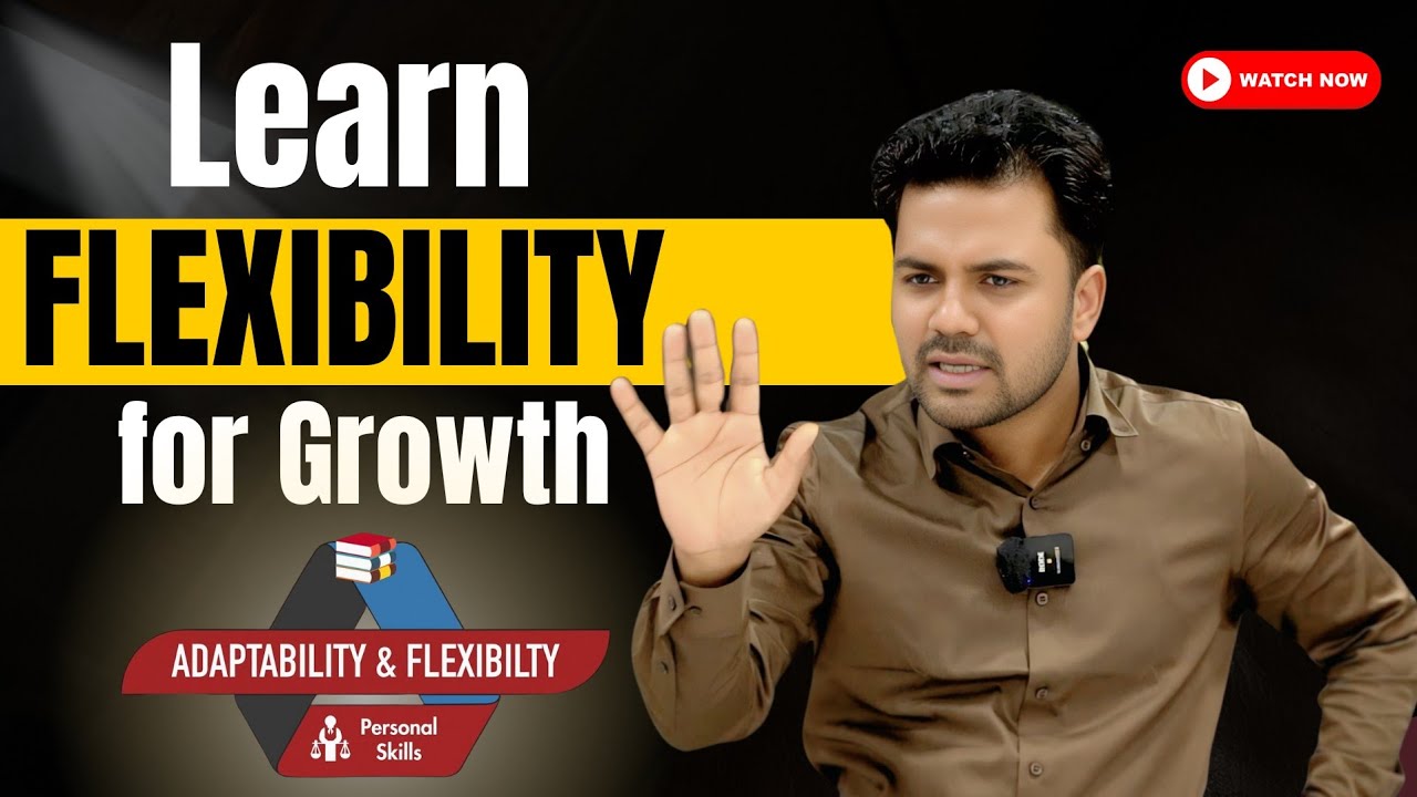 How to Develop Adaptability & Flexibility ? | Personality Development Class | By Abdullah Sir