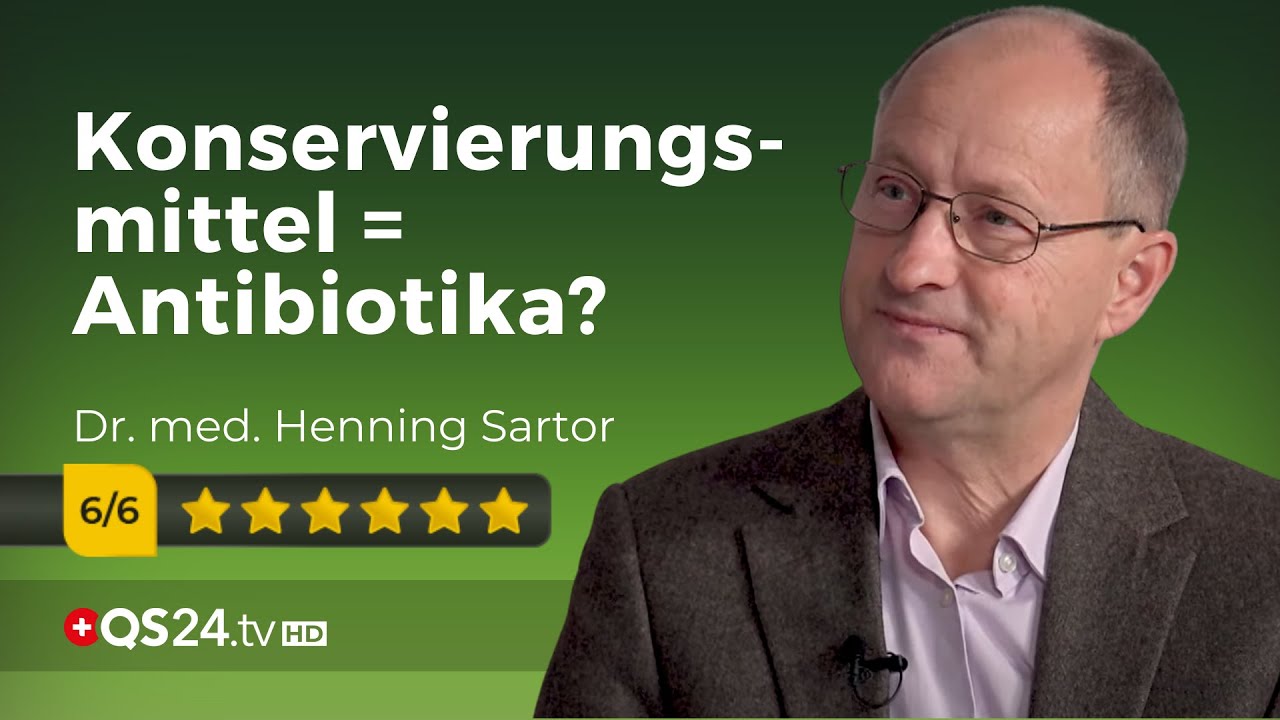 Konservierungsmittel: Tod für unsere Darmbakterien | Dr. med. Henning Sartor | Naturmedizin | QS24