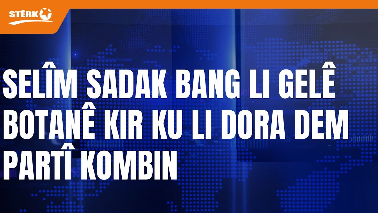 Siyasetmedar Selîm Sadak  bang li gelê Botanê kir ku li dora DEM Partî kombin