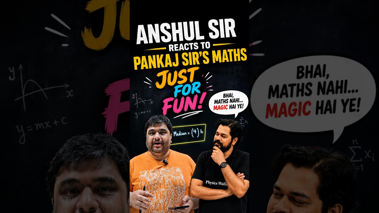 Anshul sir reacts to Pankaj sir's Maths JUST FOR FUN! 😊