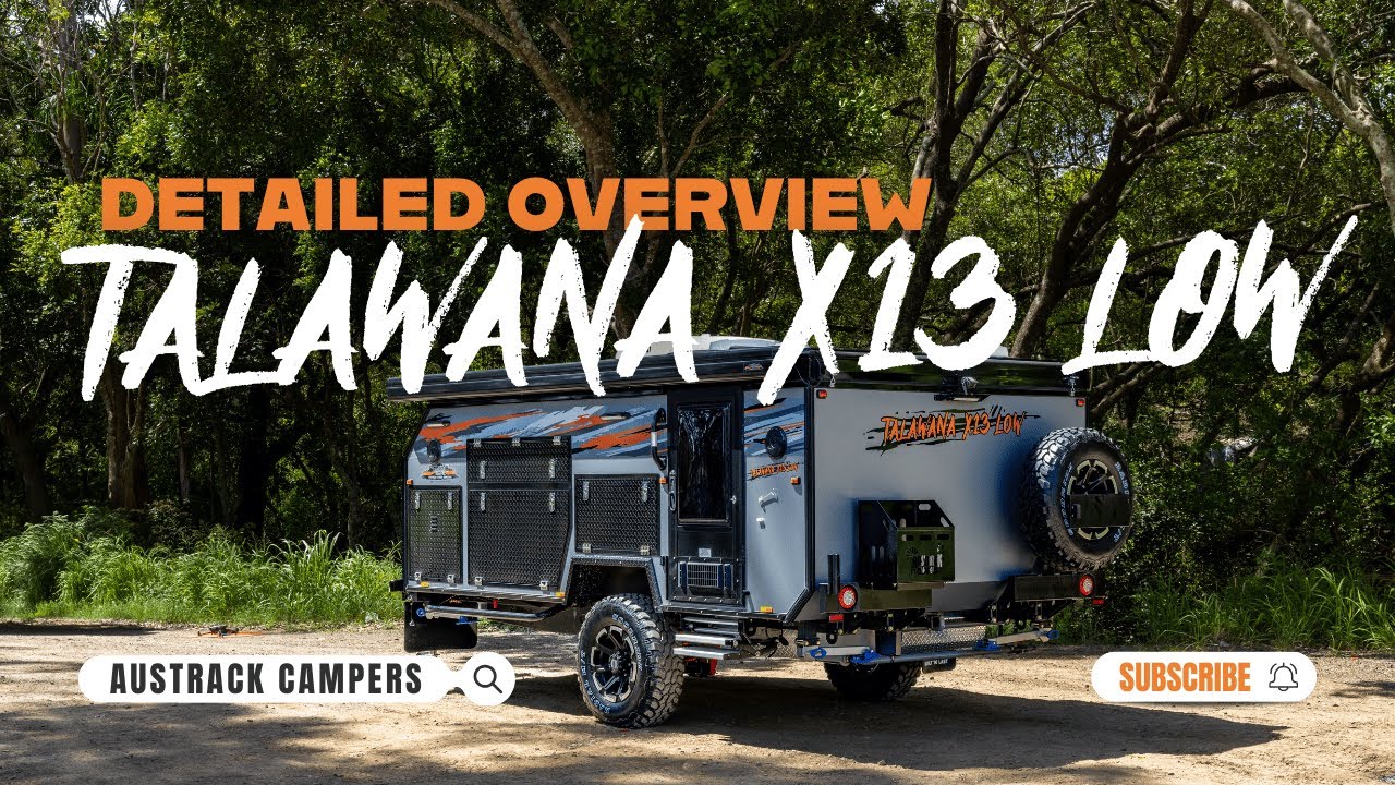 Austrack Campers  - Talawana X13 Low Detailed Overview