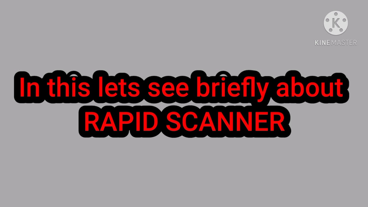 RAPID SCANNER 