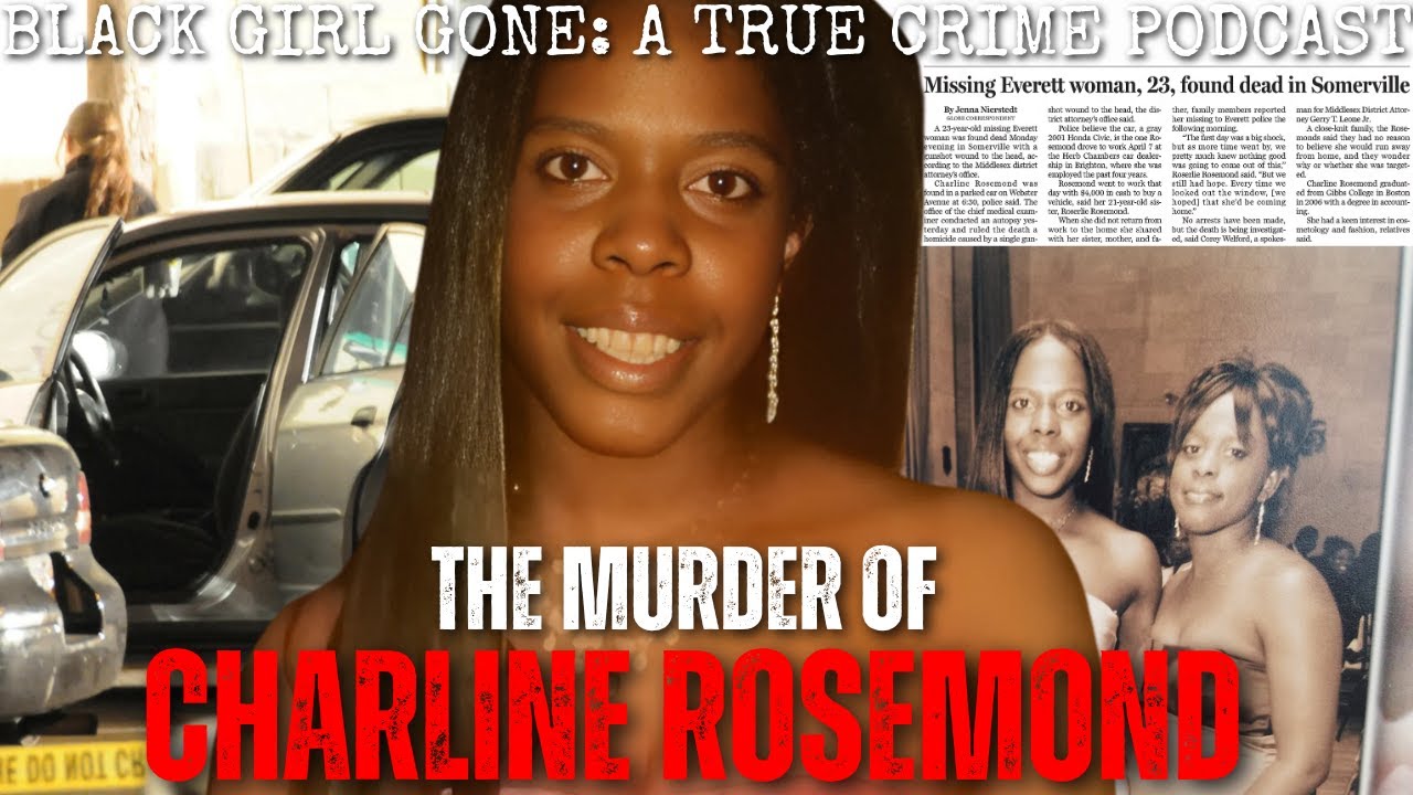 MURDERED In Her Father's Car: Who KILLED Charline Rosemond?| Black Girl Gone: A True Crime Podcast
