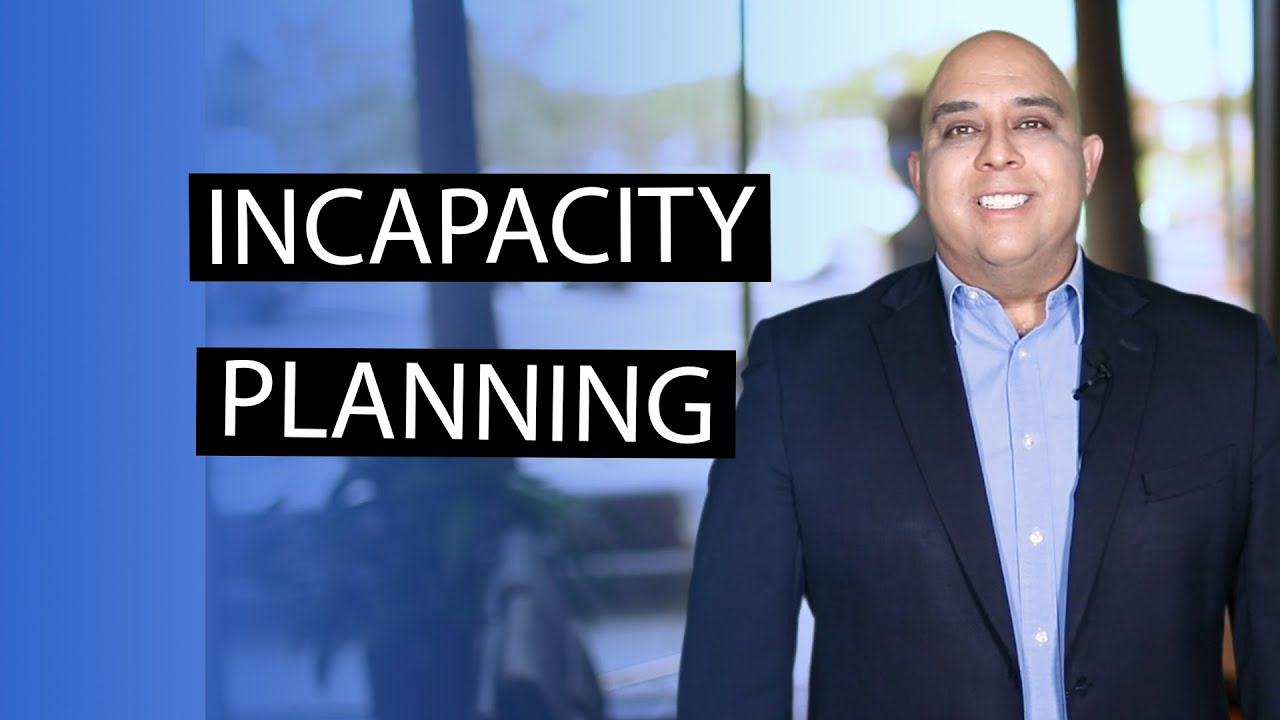 Incapacity Planning