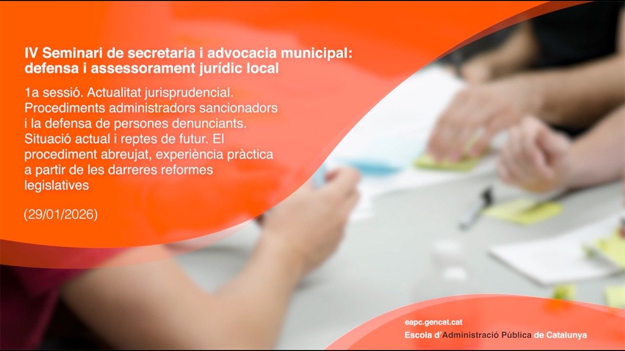 IV Seminari de secretaria i advocacia municipal: defensa i assessorament jurídic local. S1 (29/1/26)
