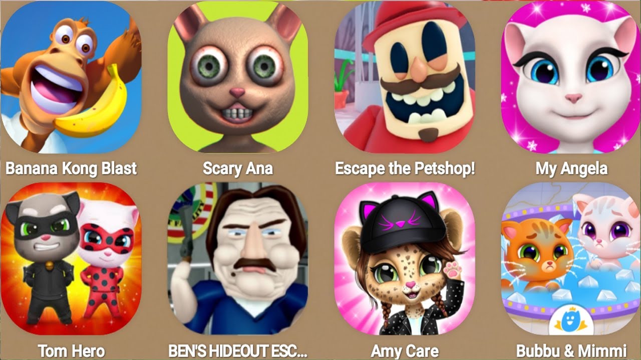 Escape the Petshop!,BEN'S HIDEOUT ESCAPE!,Banana Kong Blast,Scary Ana...
