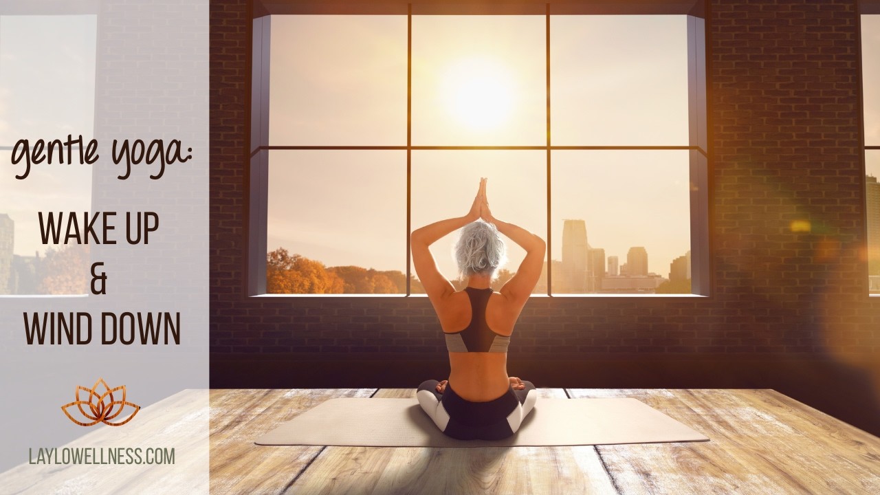 20 minute Gentle Yoga to Wake Up, Wind Down, or Just Move