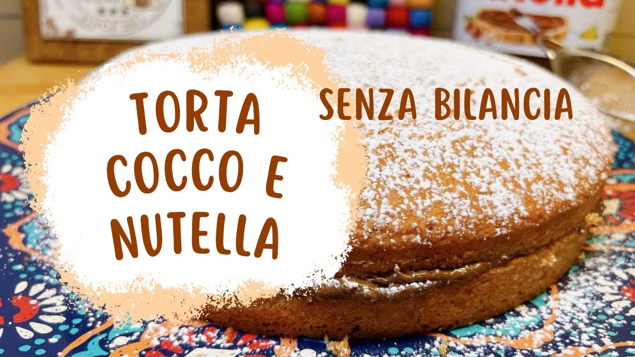 Torta al bicchiere cocco e Nutella - senza bilancia!