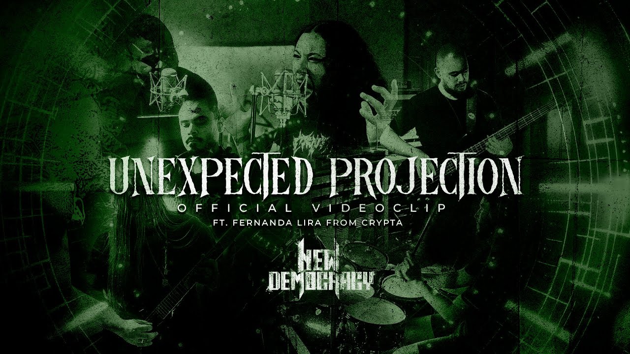 NEW DEMOCRACY - Unexpected Projection ft. Fernanda Lira From @CryptaOfficial (Official Videoclip)