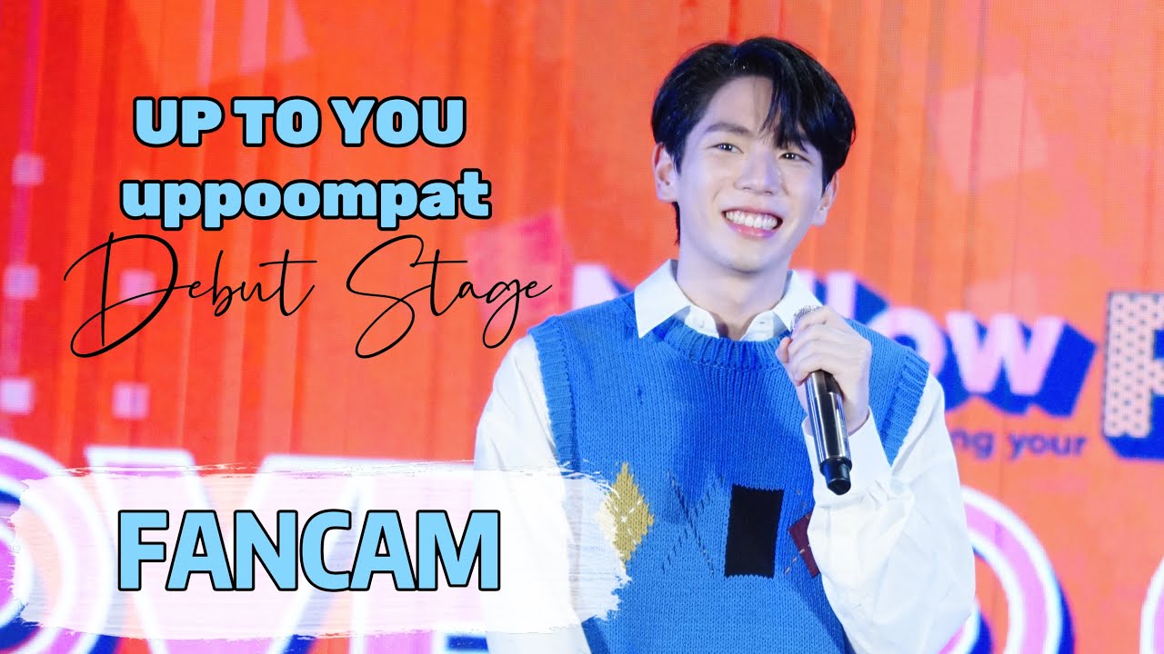 [FANCAM] HQ | UP POOMPAT | Debut stage - Up To You (Mellow POP - Move to change 2022 @ MBK Center)
