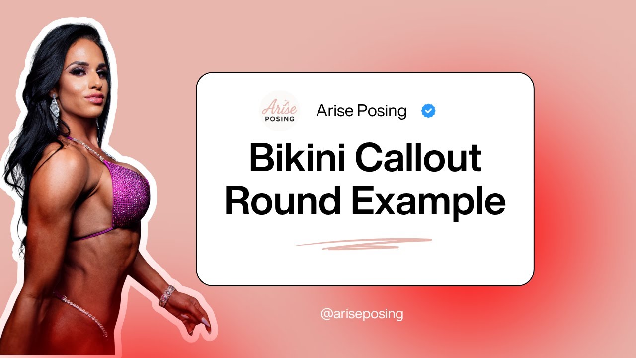 Arise Posing: Bikini Callout/Comparison Round Example