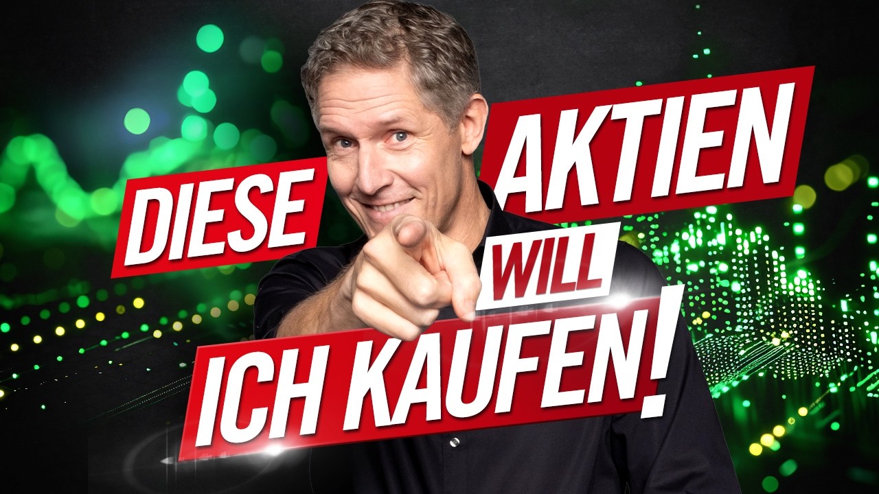 Diese Aktien will ich kaufen!