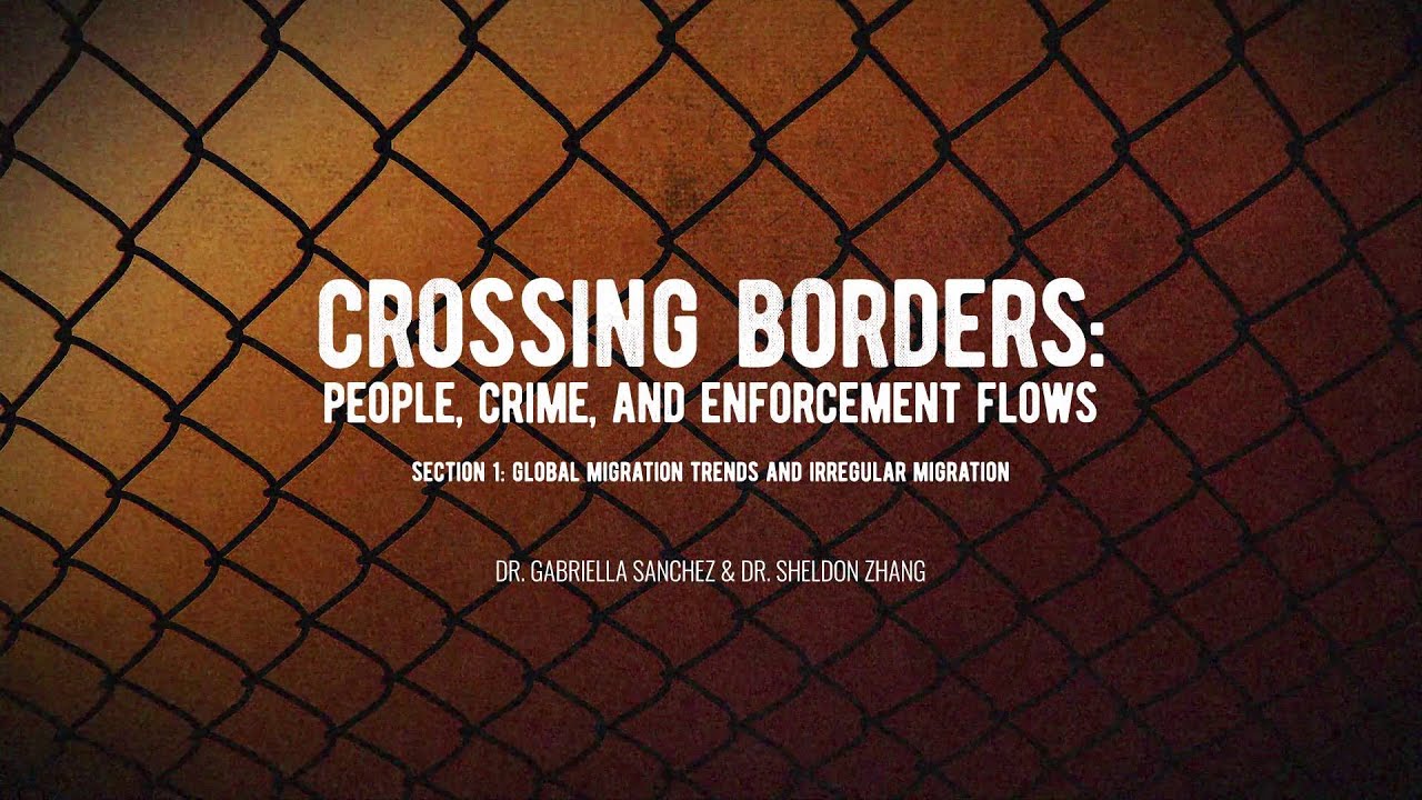 Intro and Section I: Global Migration Trends and Irregular Migration