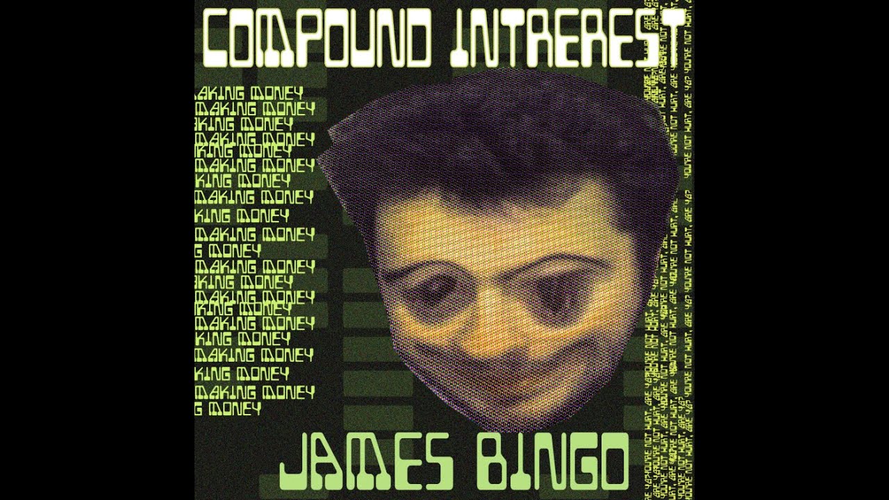 James Bingo- Compound Interest (Audio)