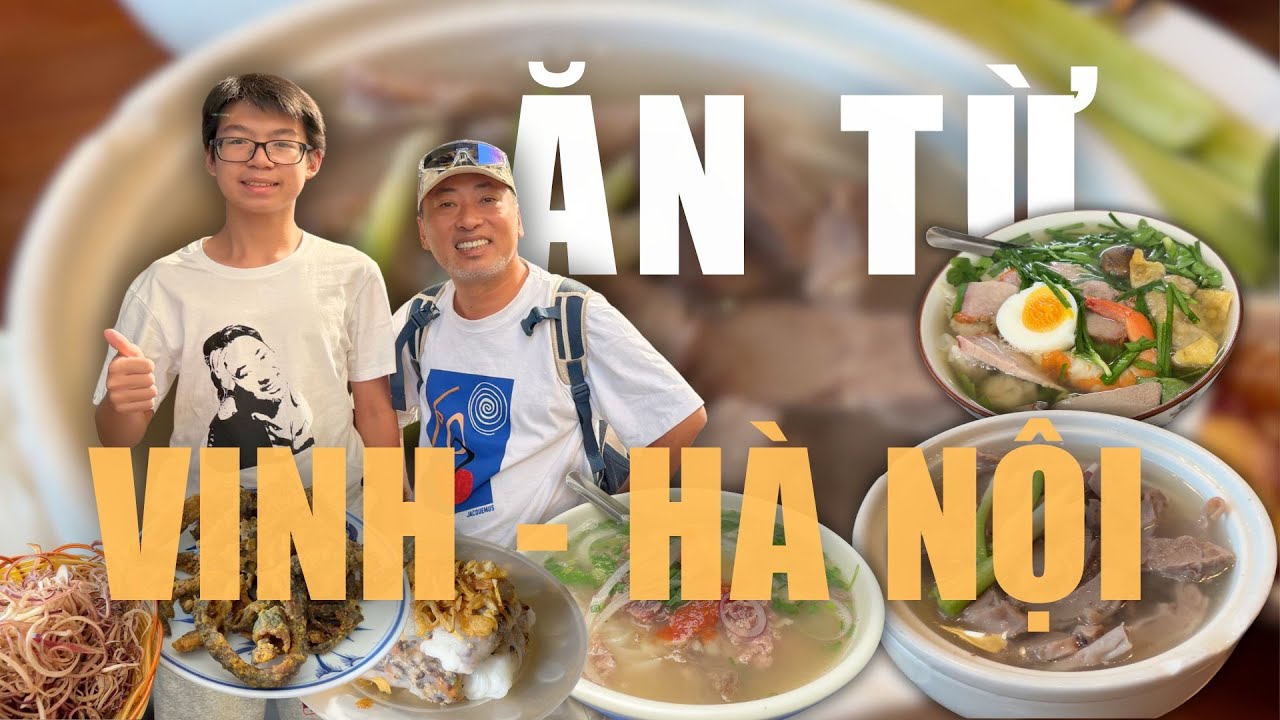 Foodtour Từ Vinh Đến Hà Nội | Đạo diễn Nguyễn Quang Dũng