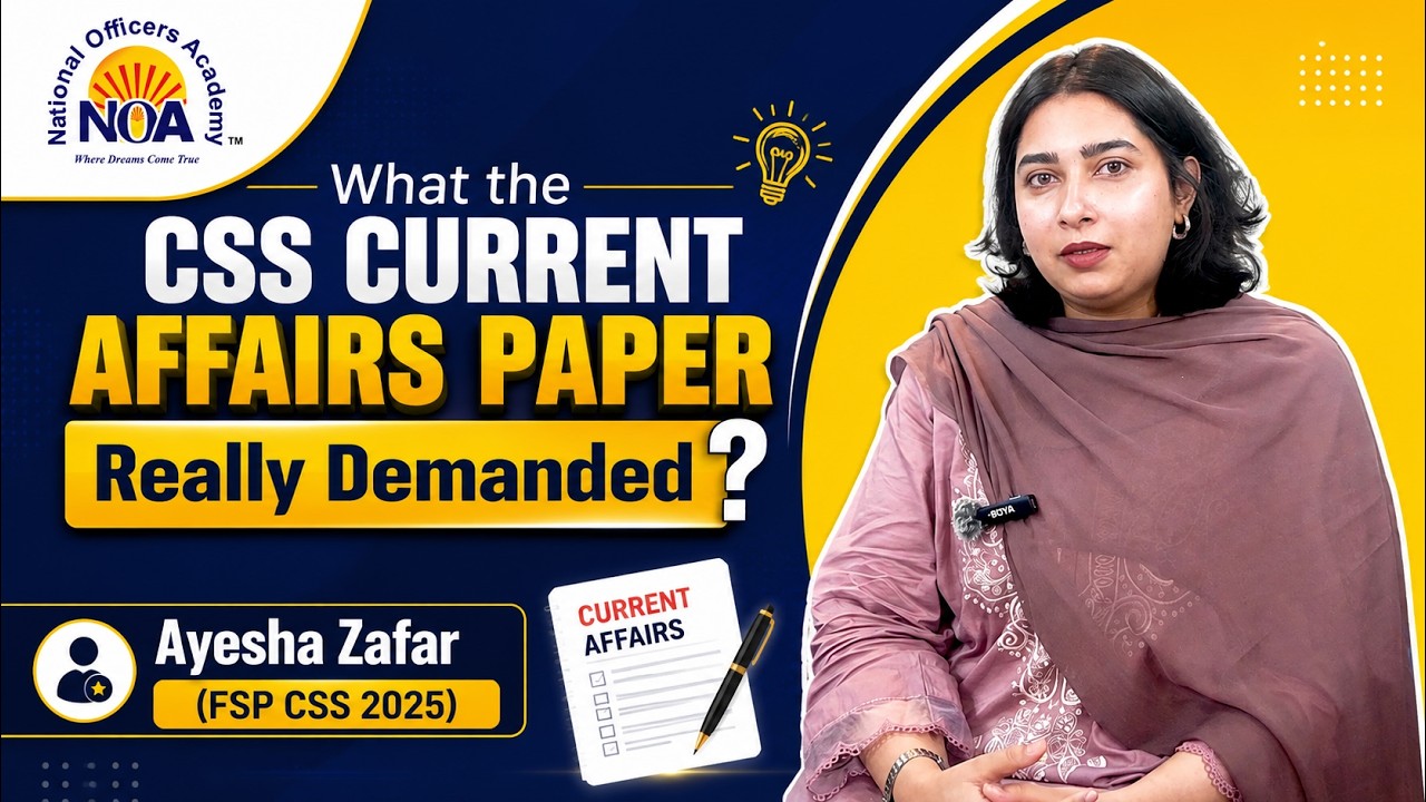 What the CSS Current Affairs Paper Really Demanded | Ayesha Zafar (FSP CSS 2025) | NOA Digital