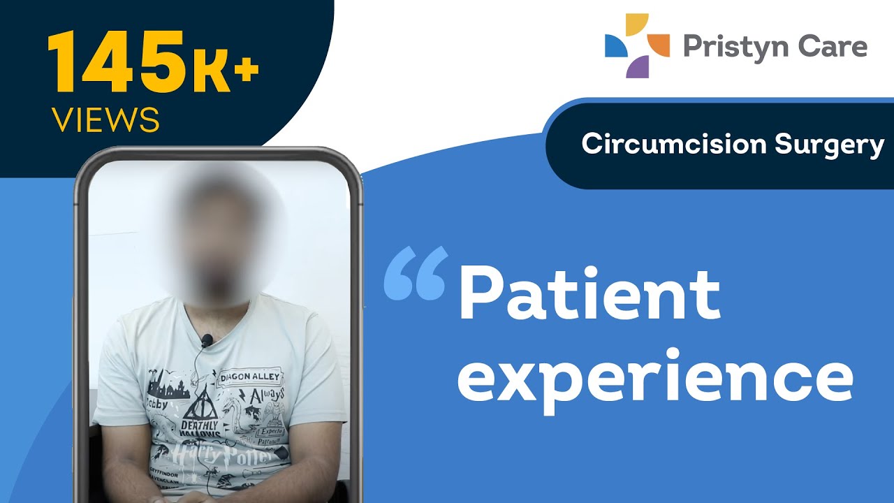 Опыт пациентов, делящихся опытом проведения операции по обрезанию | Pristyn Care | Запишитесь на ...