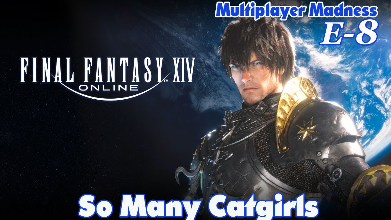 Getting Catgirl Fever In Final Fantasy XIV! (Multiplayer Maddness) Ep- 8