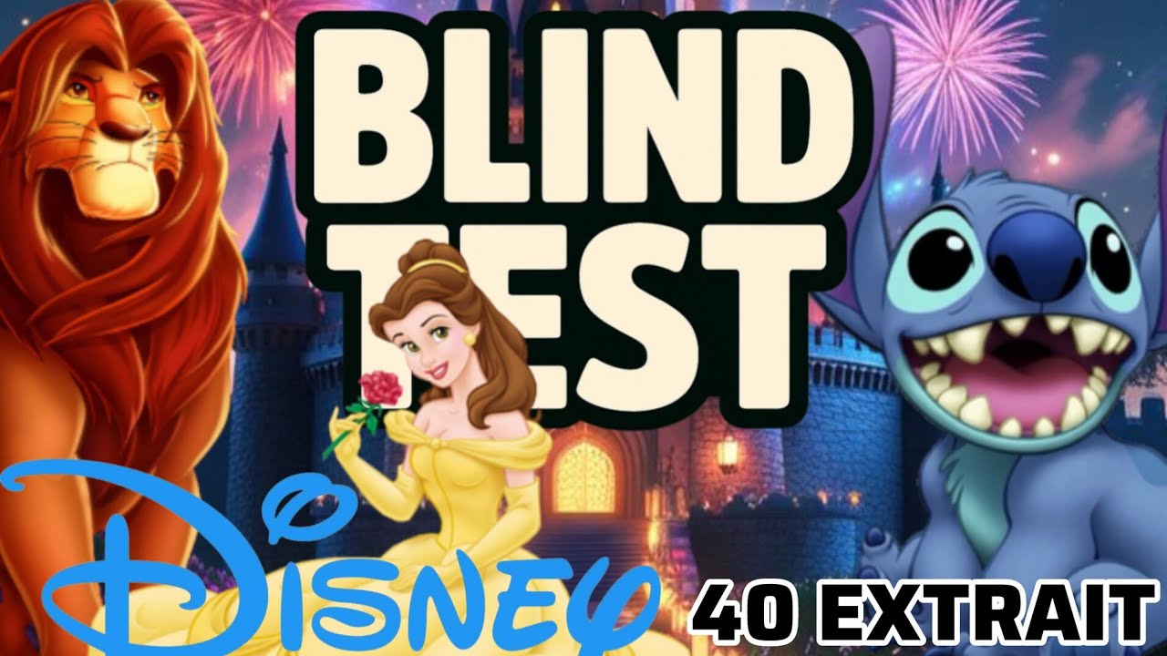 BLIND TEST DISNEY : 40 EXTRAIT