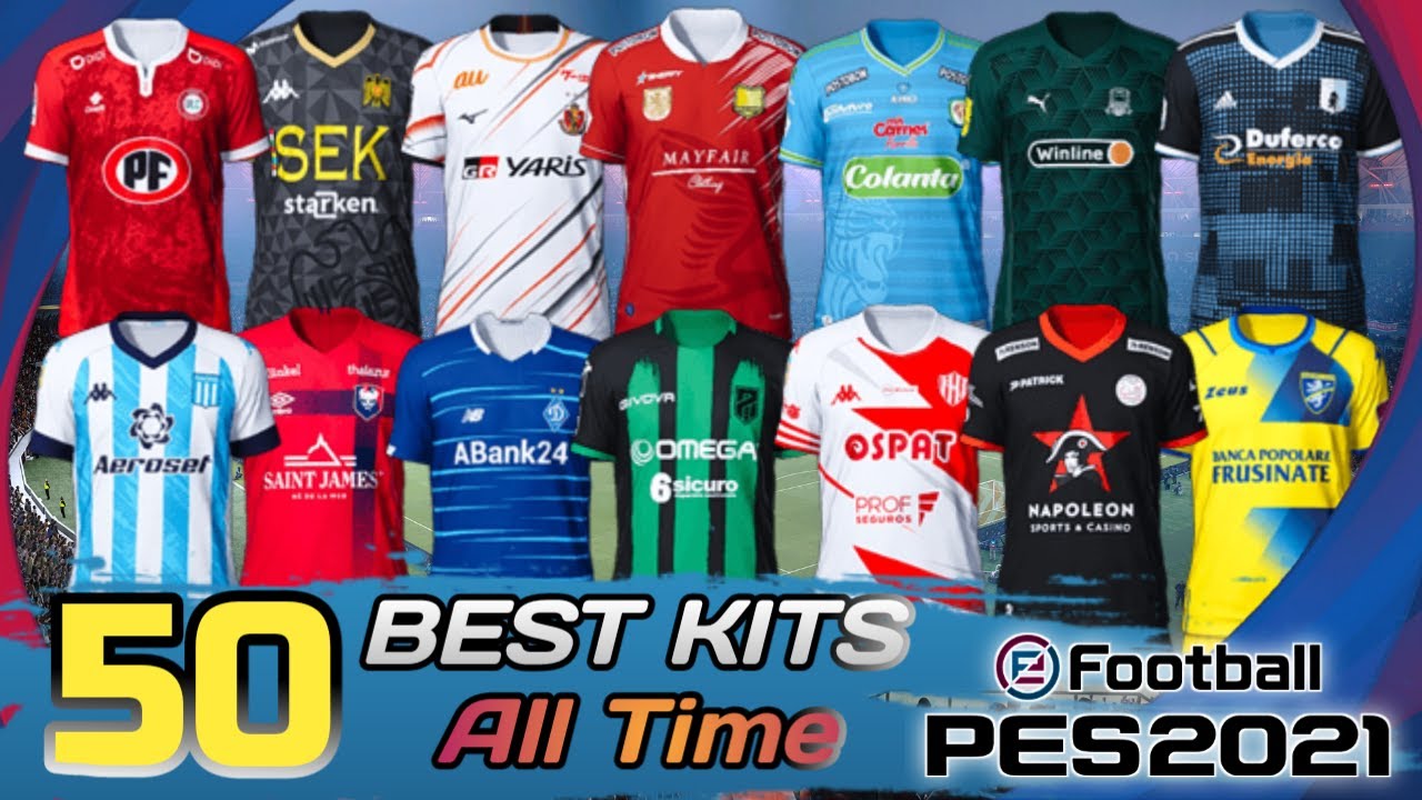 50 BEST KITS ALL TIME PES 2021 MOBILE