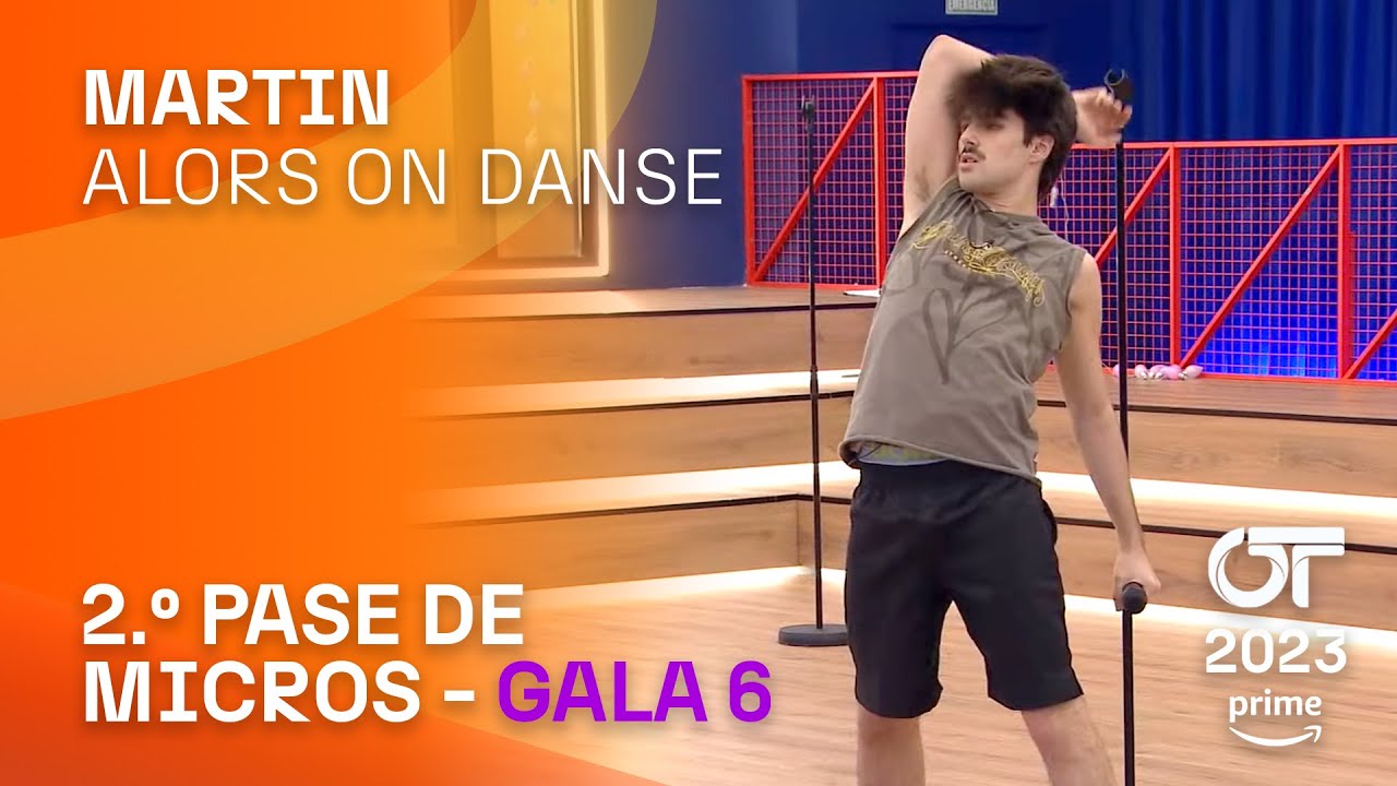 “ALORS ON DANSE” - MARTIN | SEGUNDO PASE DE MICROS GALA 6 | #OT2023