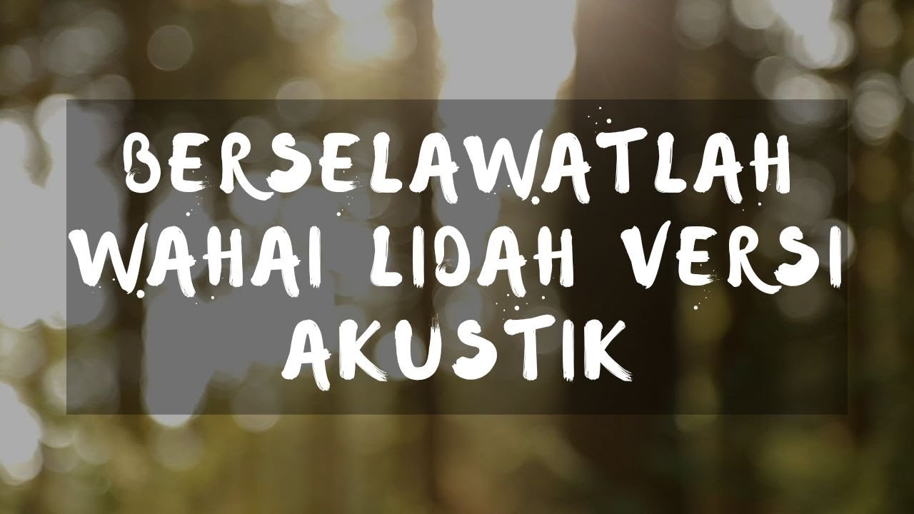 Qasidah Merdu - Berselawatlah Wahai Lidah Versi Akustik Serta Lirik