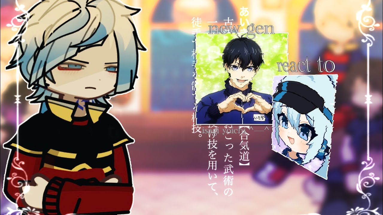 New gen react to isagi yoichi         РУСС/ENG.      pt 1 