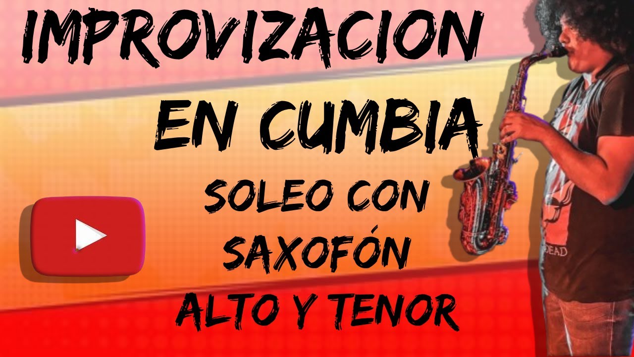 IMPROVIZIÓN EN CUMBIA (FA7) - Sax alto y Saxo tenor - soleo en cumbia - jazzeado.
