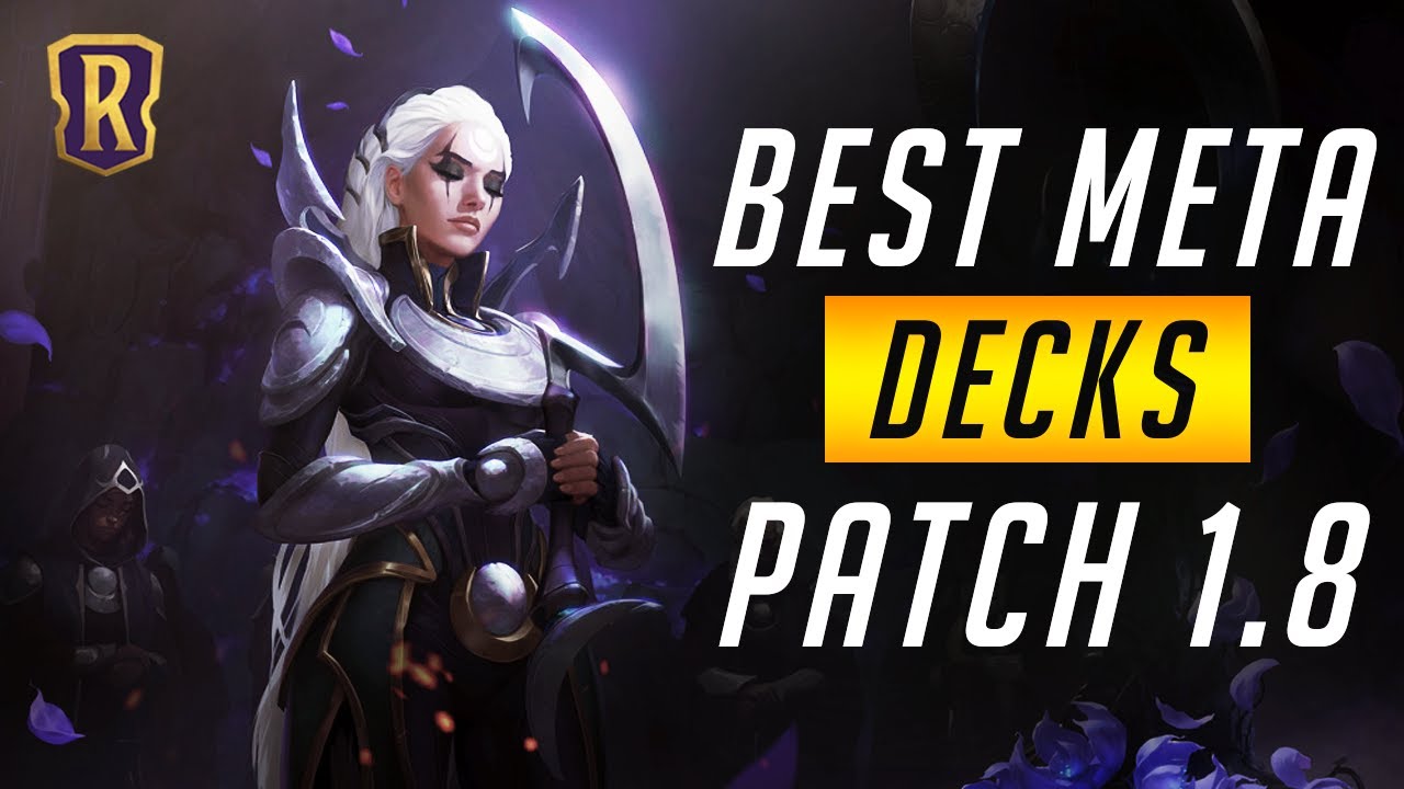 Best Meta Decks (Patch 1.8) | Legends of Runeterra