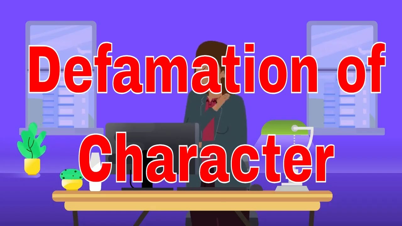 Understanding Defamation of Character: What Constitutes Legal Action?