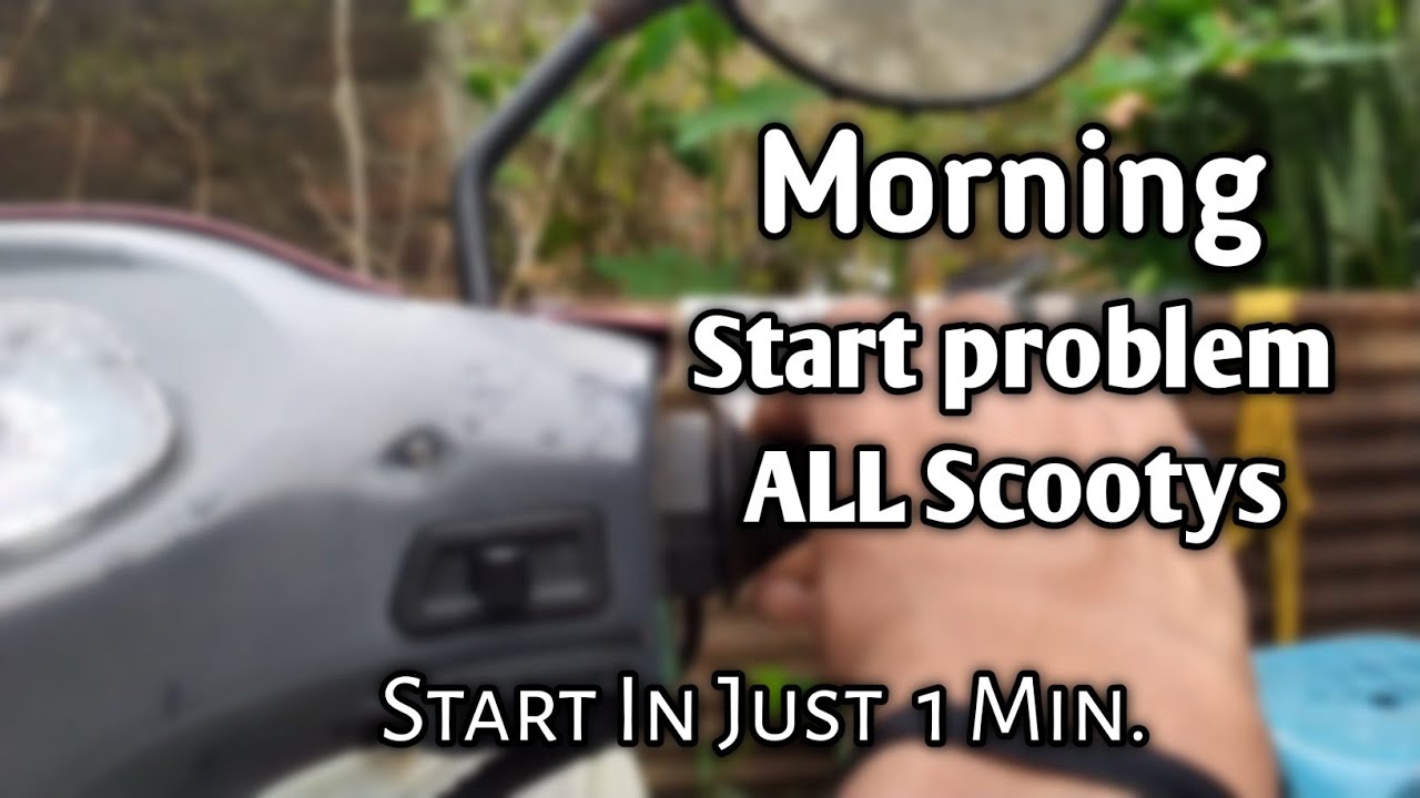 Morning Start Problem All Scootys : for reapair #repairservicecalibration