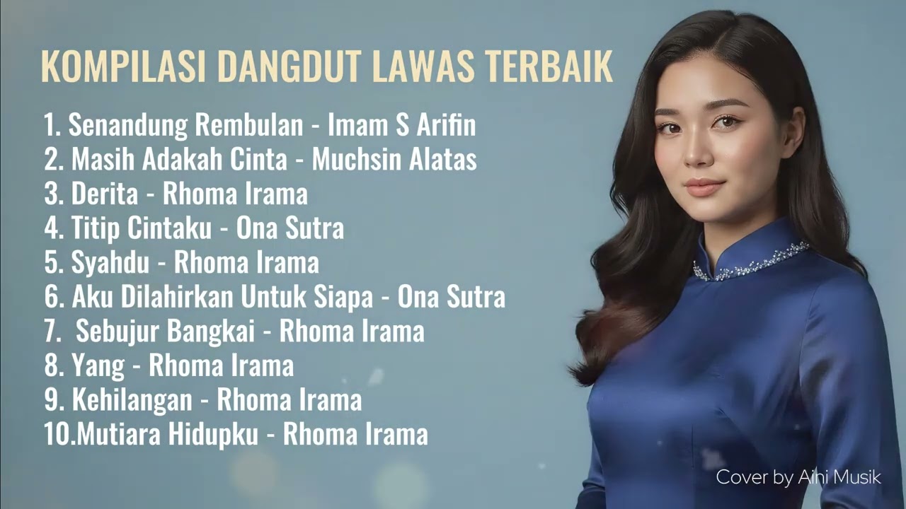 KOMPILASI DANGDUT LAWAS TERBAIK - BY AINI MUSIK (Peringatan! Lagu Mengandung Bawang)