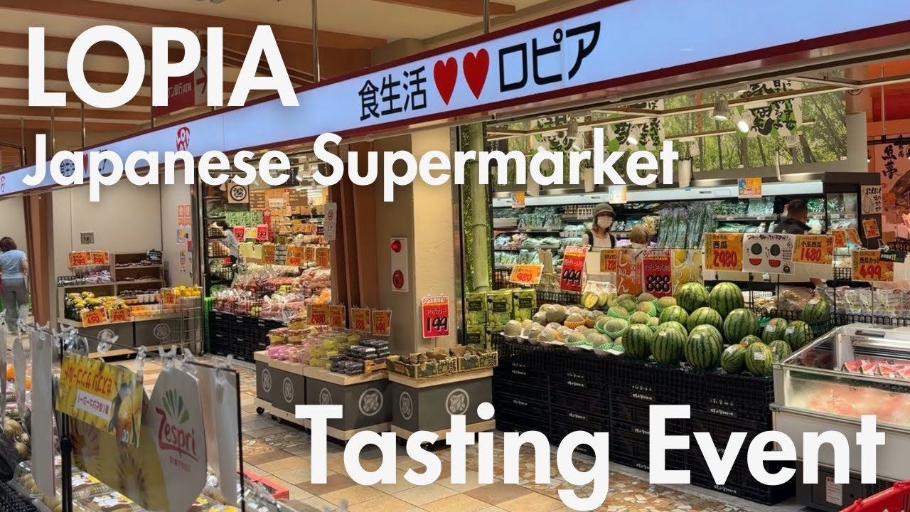 LOPIA Tasting Event / Japanese Supermarket / Food Culture