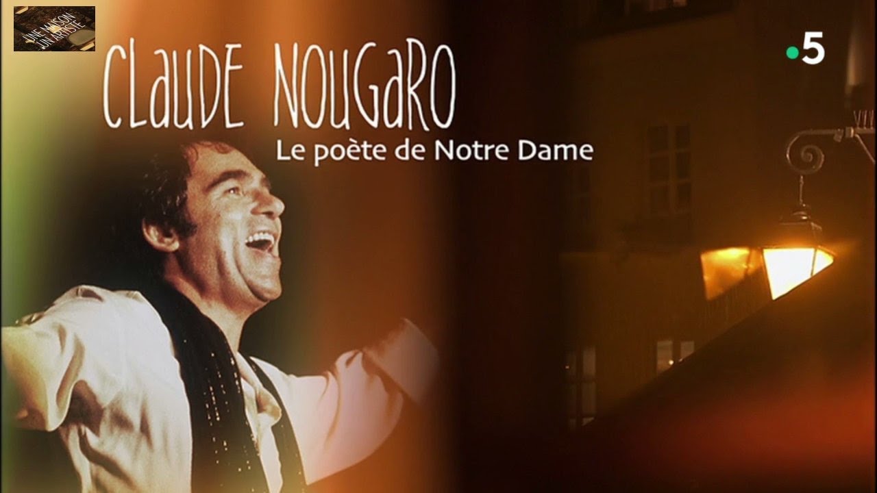 CLAUDE NOUGARO - Le poète de Notre-Dame