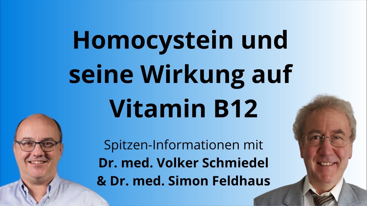 Homocystein und seine Wirkung auf Vitamin B12 - Dr. Feldhaus & Dr. Schmiedel