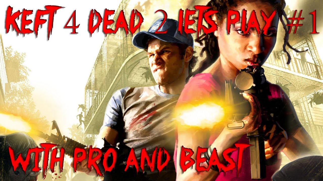 KeepCasting - Left 4 Dead 2 Lets Play #1 - Dead Center