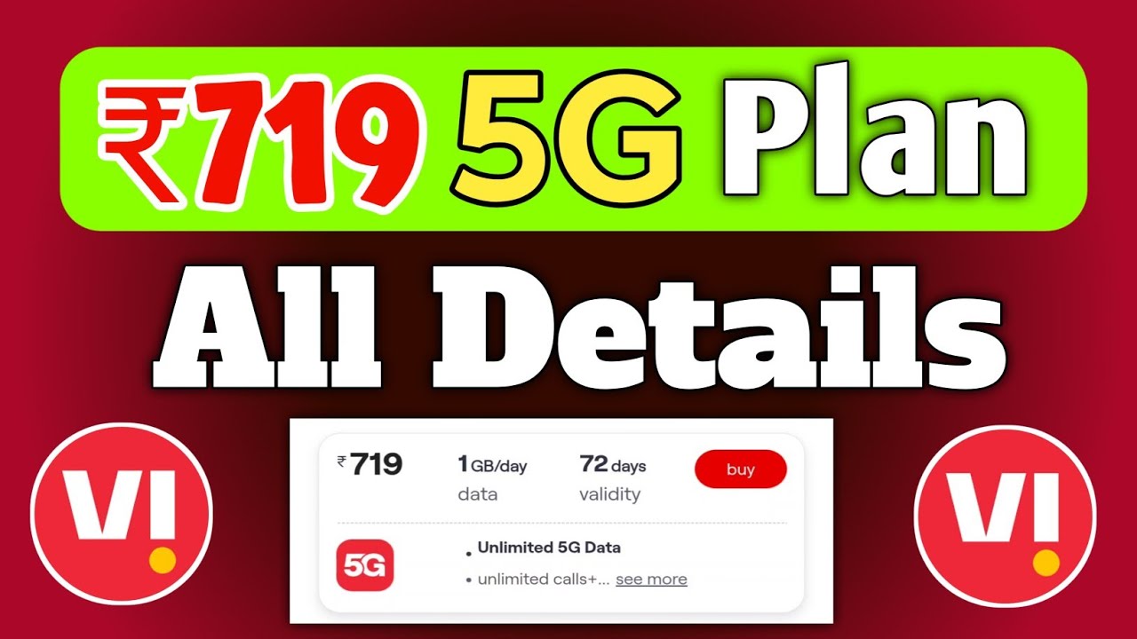 5G Unlimited Vi Plan ₹719 All Details And Validity Or Sms | Vodafone Idea 5G Plan