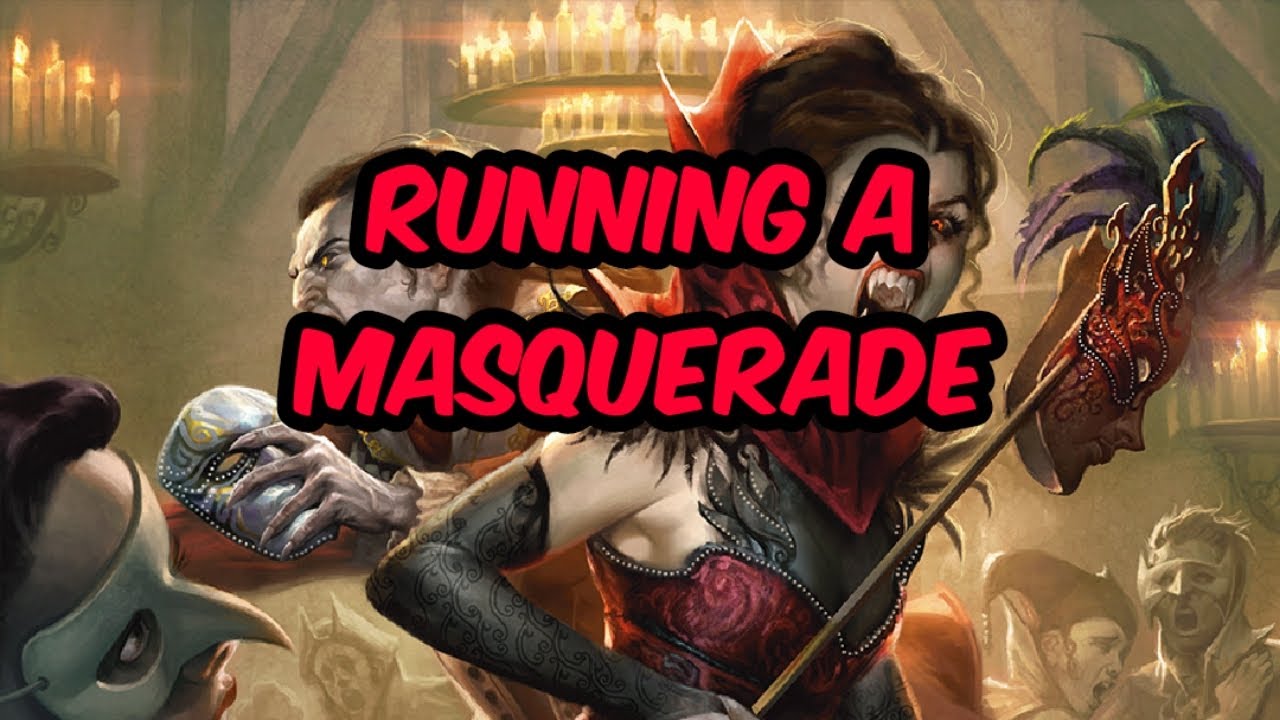 D&D | Running a Masquerade | DM Tips