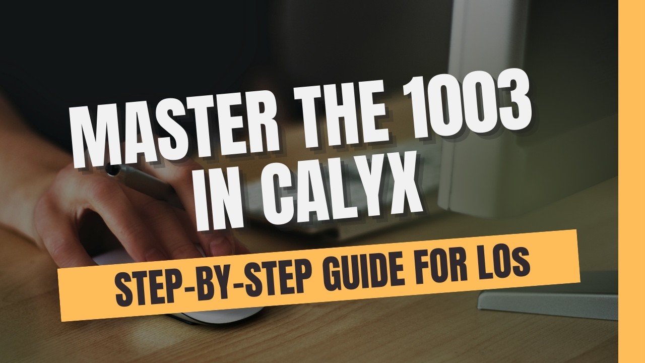 How to Complete the 1003 in Calyx Point (Step-by-Step Guide for Loan Officers)