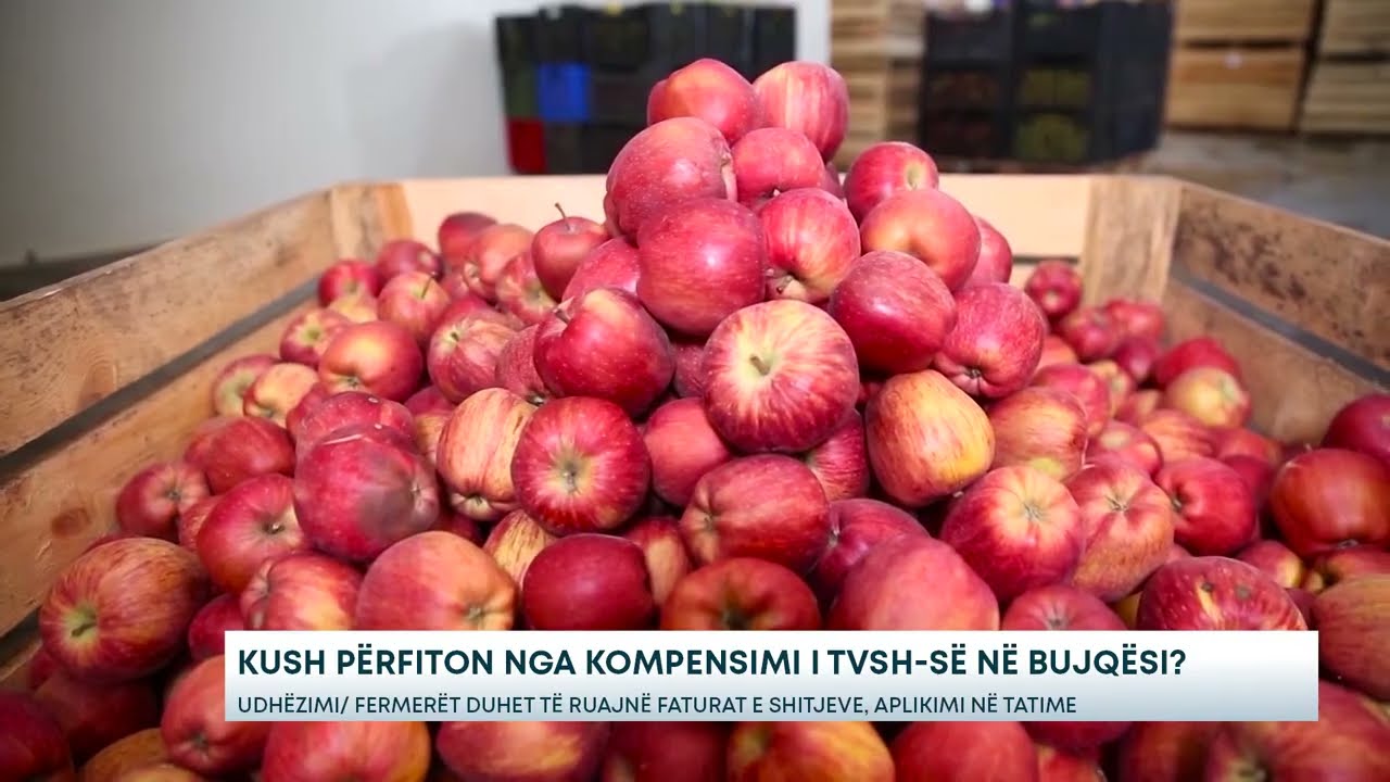 Kush përfiton nga kompensimi i TVSH-së në bujqësi? - Udhëzimi/ Fermerët duhet të ruajnë...