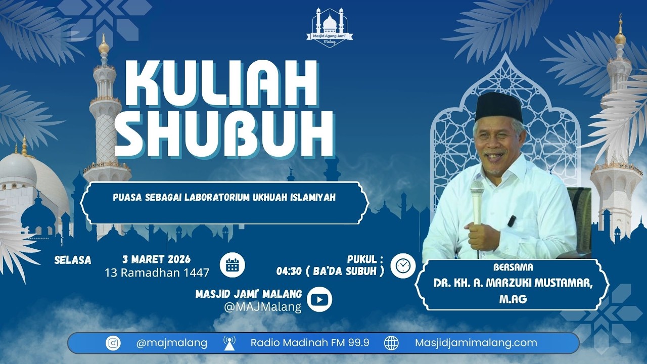 🔴 LIVE KULSUB 13 RMDHN 1447 H, Dr. KH. Marzuki Mustamar, Puasa sebagai Laboratorium Ukhuah Islamiyah