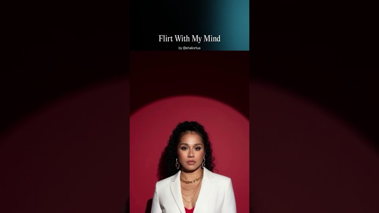 Flirt With My Mind