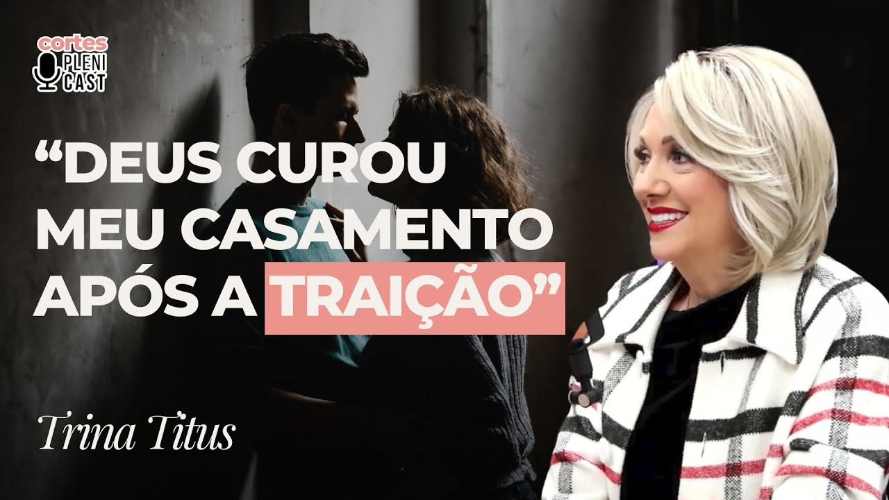 Deus Curou Meu Casamento Após a Traição | Trina Titus