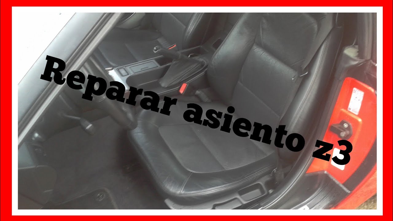 ✅✅REPARAR holguras de los ASIENTOS del BMW Z3 1900 16v🤔🤔🤔