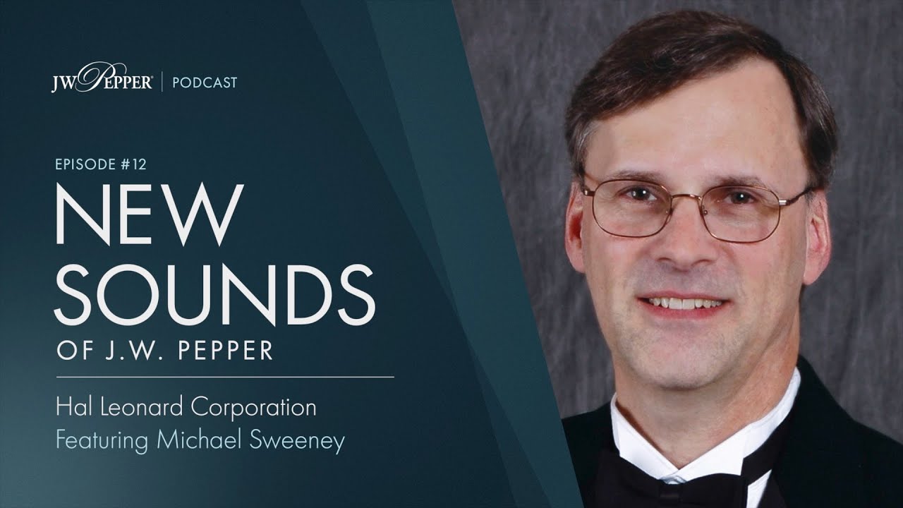 New Sounds of J.W. Pepper &ndash; Episode 12: Hal Leonard