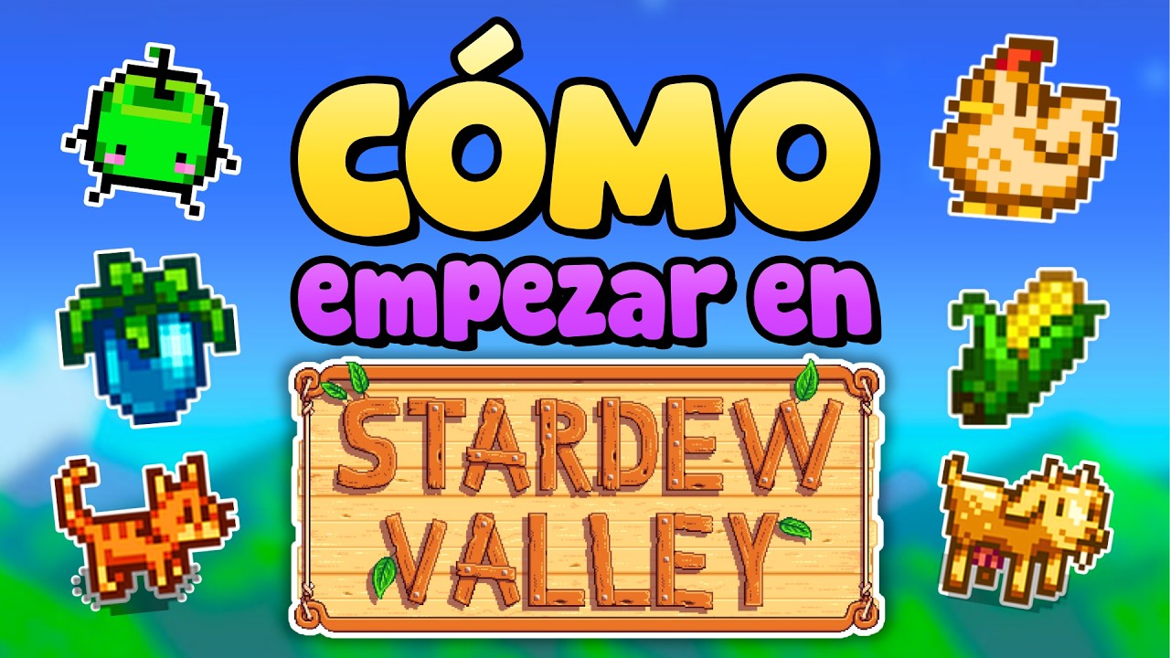 CÓMO EMPEZAR EN STARDEW VALLEY (1.6) 🐓 Guía tutorial de Stardew Valley